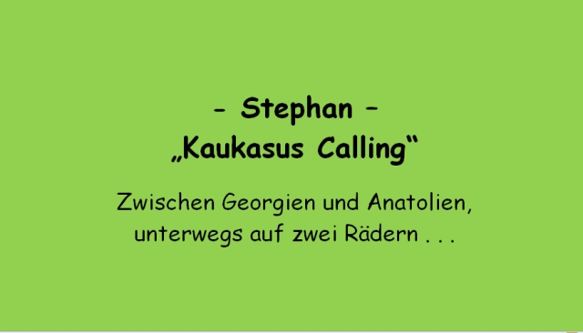 Kaukasus Calling - Stephan 001