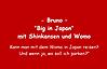 Big in Japan - Bruno 001